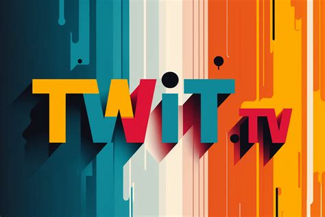 wtwit|twit.tv.